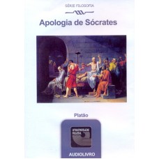 APOLOGIA DE SOCRATES - AUDIOLIVRO- COL.SERIE FILOSOFIA - 1