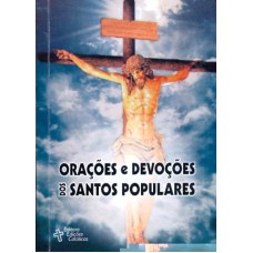 ORACOES E DEVOCOES DOS SANTOS POPULARES