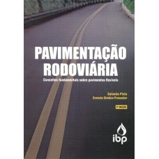 PAVIMENTACAO RODOVIARIA - CONCEITOS FUNDAMENTAIS SOBRE PAVIMENTOS FLEXIVEIS - 2