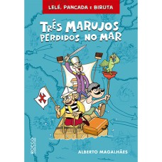 TRÊS MARUJOS PERDIDOS NO MAR