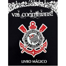 VAI CORINTHIANS !! LIVRO MAGICO