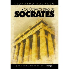 OS ÚLTIMOS DIAS DE SÓCRATES