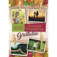 EMOÇÃO PREVENTIVA - GRATIDÃO