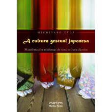 A cultura gestual japonesa: manifestações modernas de uma cultura clássica