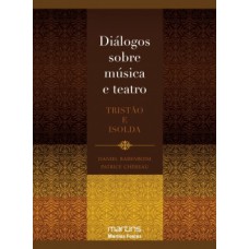 Diálogos sobre música e teatro: Tristão e Isolda