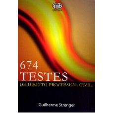 674 TESTES DE DIREITO PROCESSUAL CIVIL