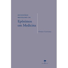 DICIONÁRIO BRASILEIRO DE EPÔNIMOS EM MEDICINA