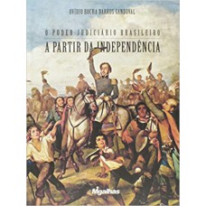 O PODER JUDICIÁRIO BRASILEIRO A PARTIR DA INDEPENDÊNCIA