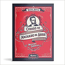 CÓDIGO DE MACHADO DE ASSIS - MIGALHAS JURÍDICAS