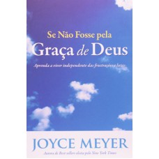 SE NAO FOSSE PELA GRACA DE DEUS - 1ª