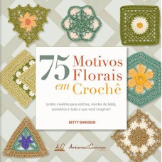 75 MOTIVOS FLORAIS EM CROCHÊ