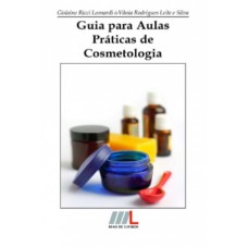 GUIA PARA AULAS PRÁTICAS DE COSMETOLOGIA