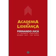 ACADEMIA DE LIDERANÇA: COMO DESENVOLVER SUA CAPACIDADE DE LIDERAR