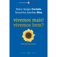 VIVEMOS MAIS! VIVEMOS BEM?: POR UMA VIDA PLENA