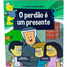 PERDÃO É UM PRESENTE, O - VOL. 1