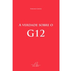 VERDADE SOBRE O G12, A