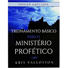 TREINAMENTO BÁSICO PARA O MIN. PROFÉTICO