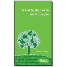 CARTA DA TERRA NA EDUCACAO, A - VOL. 3  - 1ª