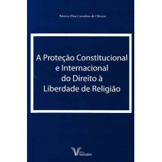 PROTECAO CONSTITUCIONAL E INTERNACIONAL DO DIREITO A LIBERDADE DE RELIGIAO, - 1