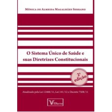 SISTEMA UNICO DE SAUDE E SUAS DIRETRIZES CONSTITUCIONAIS, O