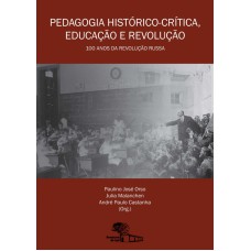 PEDAGOGIA HISTÓRICO-CRITICA - EDUCAÇÃO E REVOLUÇÃO