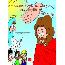 SEMINARIO DE VIDA NO ESPIRITO INFANTIL - MANUAL DO EVANGELIZADOR