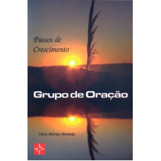 PASSOS DE CRESCIMENTO GRUPO DE ORACAO