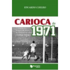 CARIOCA DE 1971 - A VERDADEIRA HISTORIA DA VITORIA DO FLUMINENSE SOBRE A SE