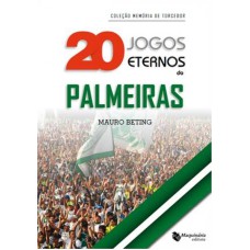 20 JOGOS ETERNOS DO PALMEIRAS - COL.MEMORIA DO TORCEDOR