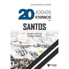 20 JOGOS ETERNOS DOS SANTOS