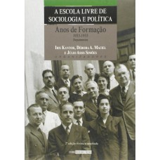 A ESCOLA LIVRE DE SOCIOLOGIA E POLÍTICA : ANOS DE FORMAÇÃO 1933-1953 DEPOIMENTOS