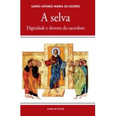 SELVA DIGNIDADE E DEVERES DO SACERDOTE, A