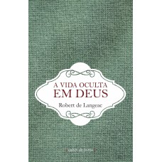 VIDA OCULTA EM DEUS, A - 1ª