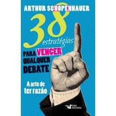 38 ESTRATÉGIAS PARA VENCER QUALQUER DEBATE