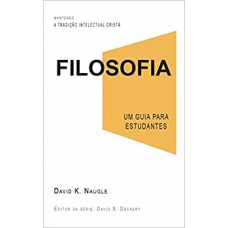 FILOSOFIA: UM GUIA PARA ESTUDANTES