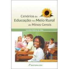 CENÁRIOS DA EDUCAÇÃO NO MEIO RURAL DE MINAS GERAIS