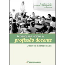 A PESQUISA SOBRE A PROFISSÃO DOCENTE: DESAFIOS E PERSPECTIVAS