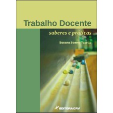 TRABALHO DOCENTE: SABERES E PRÁTICAS