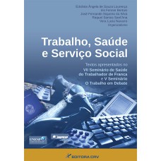 TRABALHO, SAÚDE E SERVIÇO SOCIAL