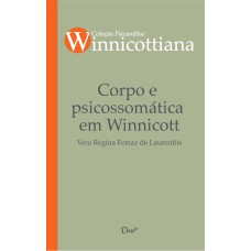 CORPO E PSICOSSOMÁTICA EM WINNICOTT