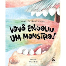 VOVÔ ENGOLIU UM MONSTRO!