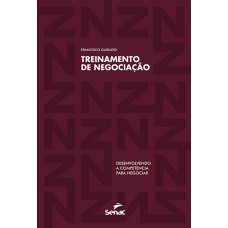 TREINAMENTO DE NEGOCIAÇÃO - DESENVOLVENDO A COMPETÊNCIA PARA NEGOCIAR