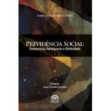 Previdência social: democracia, participação e efetividade