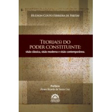 Teoria(s) do poder constituinte: visão clássica, visão moderna e visão contemporânea