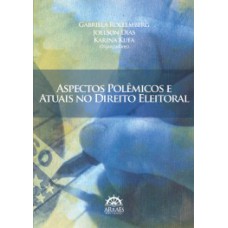 Aspectos polêmicos e atuais no direito eleitoral