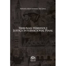 Tribunais híbridos e justiça internacional penal