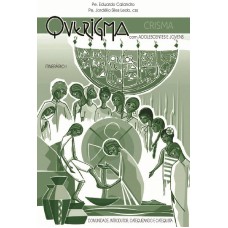 QUERIGMA COM ADOLESCENTES E JOVENS - CRISMA - ITINERÁRIO I