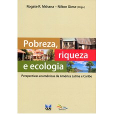 POBREZA RIQUEZA E ECOLOGIA