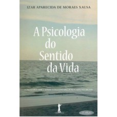 PSICOLOGIA DO SENTIDO DA VIDA, A