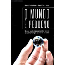 O mundo é pequeno: o que podemos aprender sobre o networking e as redes sociais